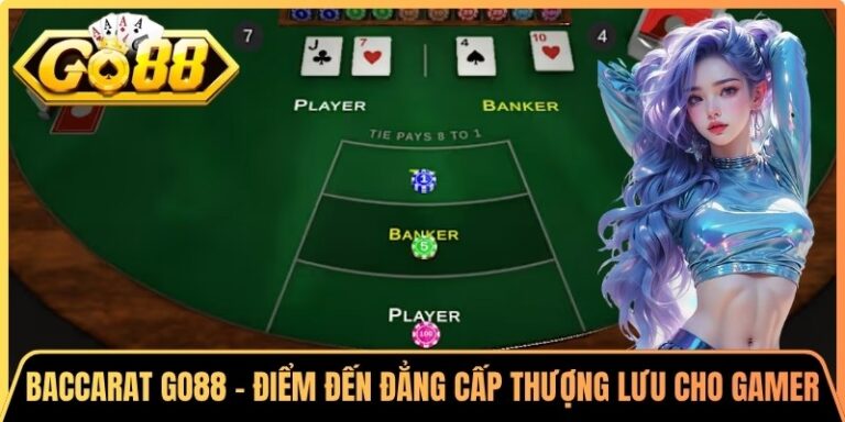 Baccarat Go88 - Điểm Đến Đẳng Cấp Thượng Lưu Cho Gamer 5 Baccarat Go88 - Điểm Đến Đẳng Cấp Thượng Lưu Cho Gamer